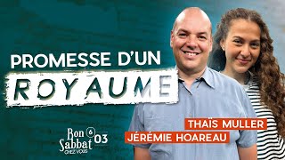 Promesse dun royaume  Bon Sabbat Chez Vous S6E3  Jérémie Hoareau et Thaïs Muller [upl. by Pauletta]