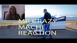 MACHI MOCHKIL MR CRAZY REACTION [upl. by Pool]