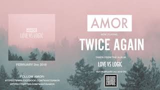 AMOR  Twice Again OFFICIAL TRACK [upl. by Shalna]