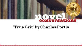 quotTrue Gritquot by Charles Portis  A Podcast Summary of Classic Novels [upl. by Liman]