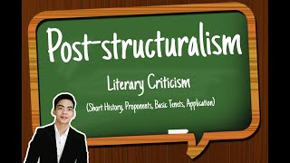 POSTSTRUCTURALISM Literary Criticism  History Proponents Tenets Application  Kheneth Avila [upl. by Hopfinger]