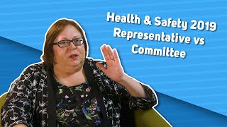 Health and Safety 2019  When Do You Need a Representative Vs a Committee [upl. by Lamiv]