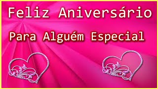 Mensagem De Aniversário Para Uma Pessoa Especial [upl. by Zetnod]