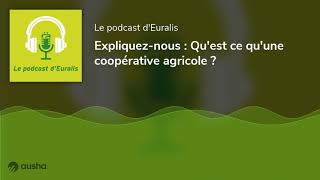 Expliqueznous  Quest ce quune coopérative agricole [upl. by Atiuqahs218]