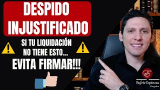 Despido injustificado Si tu LIQUIDACIÓN no tiene este concepto EVITA FIRMAR Indemnización [upl. by Yelahs841]