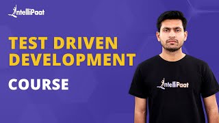 Test Driven Development Course  Test Driven Development Tutorial For Beginners  Intellipaat [upl. by Imiaj]