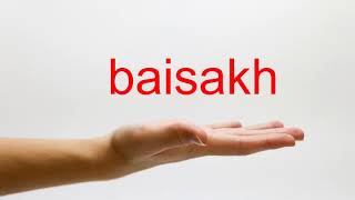 How to Pronounce baisakh  American English [upl. by Jovia403]