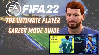 The Ultimate FIFA 22 Player Career Mode Guide [upl. by Anatnahs278]