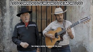 LOS CORRIDOS SURIANOS DE MORELOS [upl. by Eelyab]