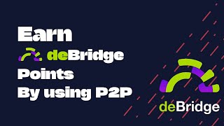 Earn deBridge Points by using P2P [upl. by Esiled]