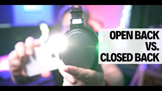 Open vs Closed Back Headphones The Real Difference [upl. by Monreal]