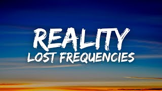 Lost Frequencies  Reality Lyrics [upl. by Scarrow]