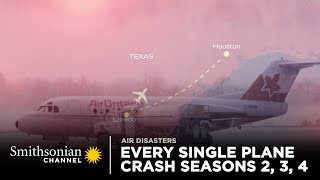 Every Single Plane Crash  Air Disasters Seasons 2 3 4 [upl. by Ahsiekyt]