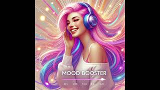 Mood Booster 🎶 FeelGoodMusic EnergyBoost [upl. by Monie]