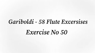 Gariboldi ex no 50  58 Flute Exercises [upl. by Ojahtnamas]