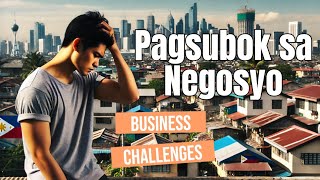 Mga Pagsubok sa Pagsisimula ng Negosyo sa Pilipinas  Business Challenges in the Philippines [upl. by Tichon751]