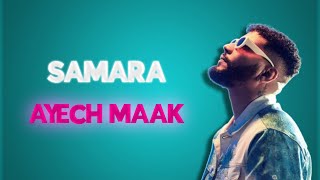 Samara Aayech maak lyrics [upl. by Amadas]