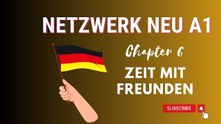 Netzwerk Neu A1 Kursbuch  Self Study  Chapter 6  Zeit mit Freunden  Solved [upl. by Arst]