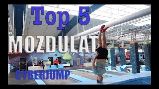 TOP 5 MOZDULAT Vlog  CYBERJUMP [upl. by Eselahs]