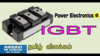 IGBT explained in Tamil Power Electronics Part 6 [upl. by Masson289]