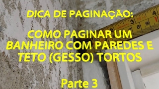 Como paginar um banheiro com paredes e teto gesso tortos  Dicas de paginação  PARTE 3 [upl. by Pasco]