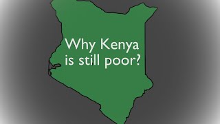 Why Kenya is still poor [upl. by Laiceps641]