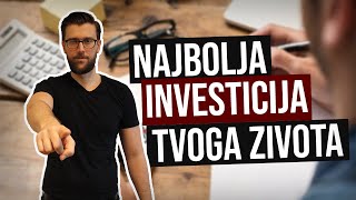 Najbolja Investicija Tvoga Zivota [upl. by Roz957]