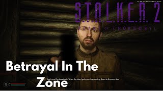 STALKER 2 questing and BETRAYAL [upl. by Yasnyl510]