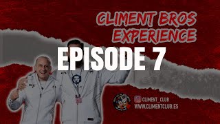 CLIMENT BROS Experience Ep7 [upl. by Ettesel]