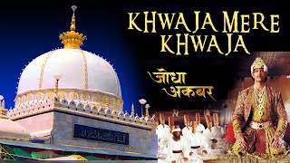 quotAR Rahman’s Tribute to Hazrat Khwaja  Khwaja Mere Khwaja from Jodhaa Akbarquot [upl. by Sivrad]