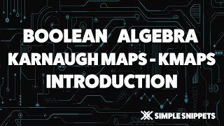 Karnaugh Maps  KMaps  Boolean Algebra [upl. by Watkins]