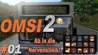 Ab inne Nervenklinik Spandau ★ OMSI 2 1 ★ REUPLOAD Lets play Der Omnibussimulator [upl. by Otila391]