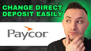 How To Change Direct Deposit On Paycor 2024  QUICK GUIDE [upl. by Letniuq903]