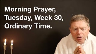 Morning Prayer Tuesday Week 30 Ordinary Time [upl. by Notgnilra]