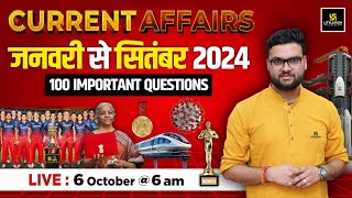 January to September 2024  Jan  Sep Current Affairs Top 100 Questions  Kumar Gaurav Sir [upl. by Hsina950]