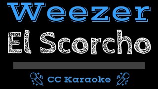 Weezer • El Scorcho CC Karaoke Instrumental Lyrics [upl. by Axela]