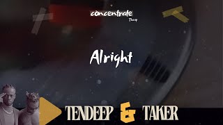 Tendeep amp Taker Sounds  Alright Official Audio [upl. by Ardekan993]