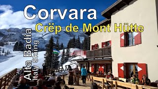 Italy Skiing Corvara  Alta Badia Crep de Mont Hütte [upl. by Rubbico504]