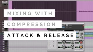 Mixing With Compression  Attack and Release  TheRecordingRevolutioncom [upl. by Gabriello175]