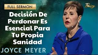 Decisión De Perdonar Es Esencial Para Tu Propia Sanidad  Oradora Joyce Meyer [upl. by Carlita]