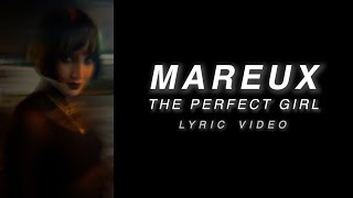 Mareux  The Perfect Girl Official Lyric Video [upl. by Aerdnek131]