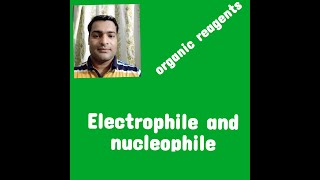 Electrophile and Nucleophile [upl. by Idalla]