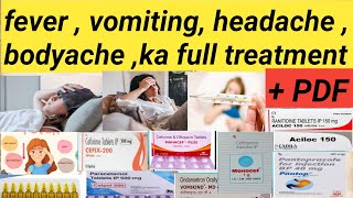 Fever vomiting  headachebodyache ka full treatment kon si dabai kab di jati h 💯 jankari [upl. by Eirotal471]