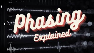 Phasing Issues Explained [upl. by Kong]