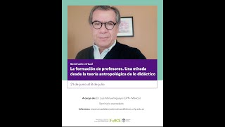 La formación de profesores Una mirada desde la teoría antropológica de lo didáctico Dr Luis Aguayo [upl. by Trebla]