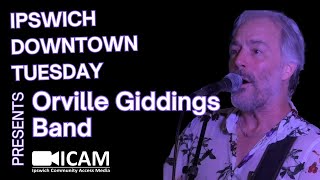 Downtown Tuesdays Orville Giddings Band 2024 [upl. by Ettolrahs964]