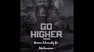 StoneBwoy Go Higher  Version Tcham [upl. by Nessej]