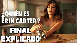 QUIÉN ES ERIN CARTER  FINAL EXPLICADO SERIE NETFLIX WHO IS ERIN CARTER [upl. by Lyman]