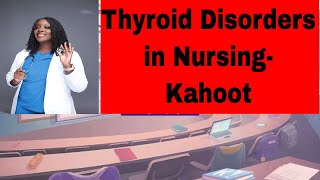 Thyroid Disorders in Nursing [upl. by Frye]