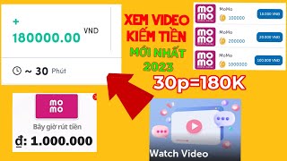 App Xem Video Kiếm Tiền Mới Nhất 2023 Xem 30 Phút Kiếm Ngay 180K Rút Về MoMo [upl. by Shari]